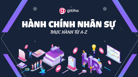 HCNSG02- Kỹ năng công việc Hành chính Nhân sự tổng hợp A-Z