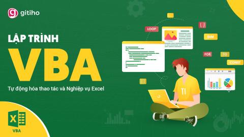 VBAG01: Tuyệt đỉnh VBA  - Tự động hóa Excel với lập trình VBA