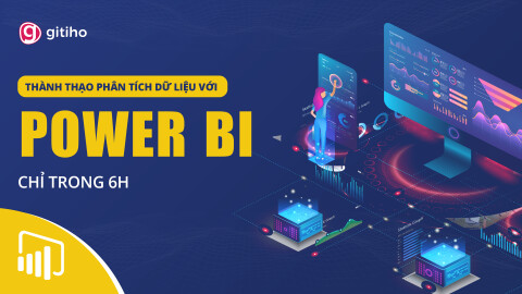 PBIG01 - Khóa học Power BI - Thành thạo trực quan hóa và Phân tích dữ liệu