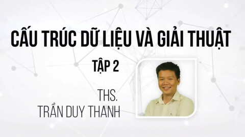 Cấu Trúc Dữ Liệu & Giải Thuật - Khóa 2