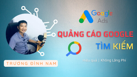 Tự Chạy Quảng Cáo Google Từ A đến Z (Mới nhất 2023)