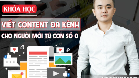 Kỹ năng viết Content đa kênh cho người mới bắt đầu