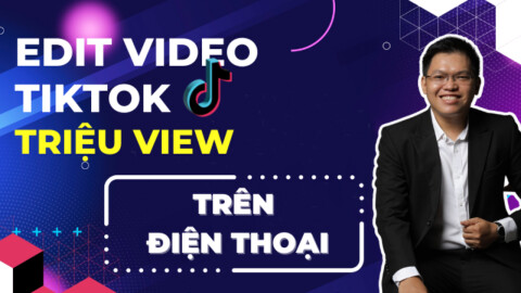 Edit video TikTok triệu view trên điện thoại