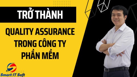 Trở thành Quality Assurance (QA) trong công ty phần mềm