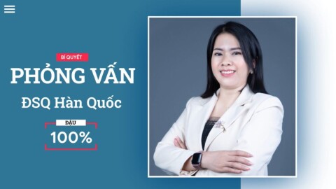 Bí quyết phỏng vấn Đại sứ quán Hàn đậu 100% - Nhận ngay TOPIK 2