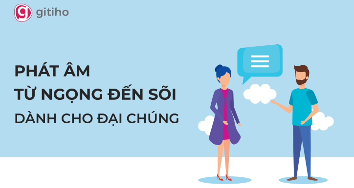 Khóa học Phát âm Tiếng Anh: Từ Ngọng đến Sõi