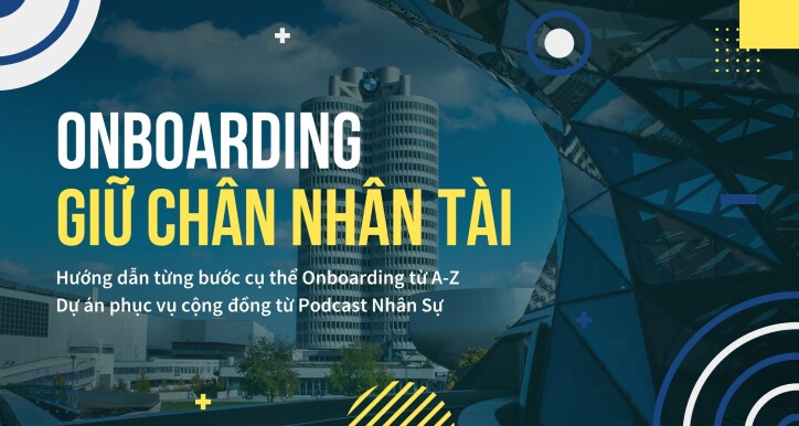 Podcast - Onboarding Giữ chân nhân tài